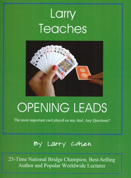 Larry Teaches Opening Leads