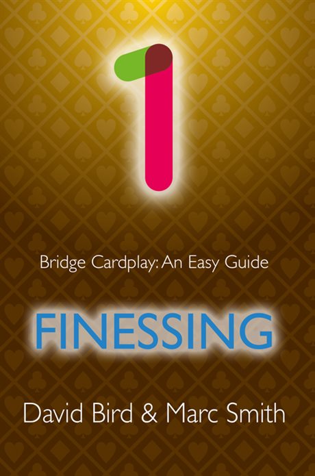 Bridge Cardplay: An easy Guide - Finessing