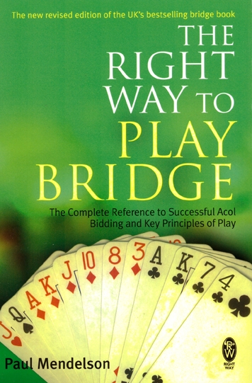 The Right Way to Play Bridge