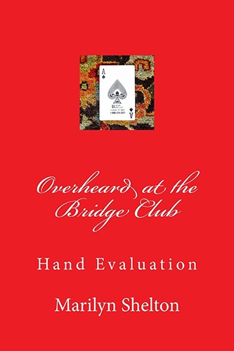Overheard at the Bridge Club - Hand Evaluation