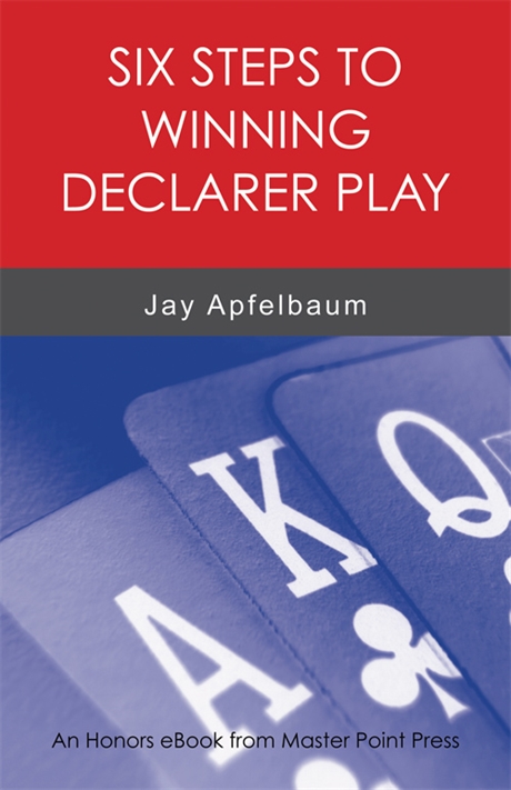 Six Steps to Winning Declarer Play