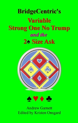 Variable Strong One No Trump and the 2 Spades Size Ask