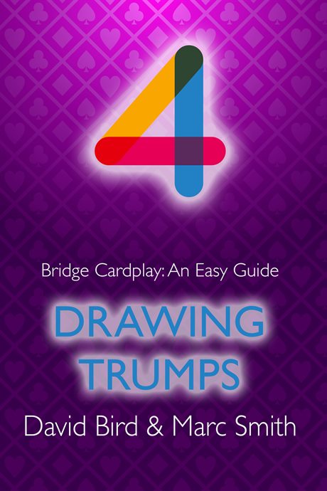 Bridge Cardplay: An easy Guide - Drawing Trumps