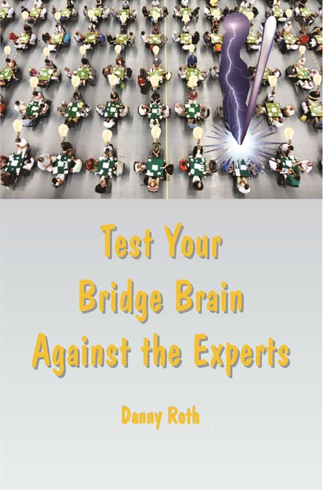 Test Your Bridge Brain Against the Experts